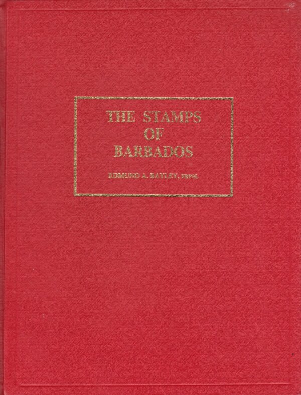 The Stamps Of Barbados Volume 1